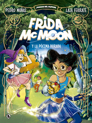 cover image of Frida McMoon y la pócima dorada (Magos del Humor Frida McMoon 2)
